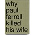 Why Paul Ferroll Killed His Wife