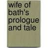 Wife Of Bath's Prologue And Tale door Peter G. Beidler