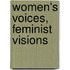 Women's Voices, Feminist Visions