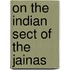 on the Indian Sect of the Jainas