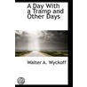 A Day With A Tramp And Other Days door Walter Augustus Wyckoff