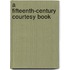 A Fifteenth-Century Courtesy Book