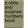 A Slide and Surprise Numbers Book door Natalie Boyd