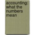 Accounting: What The Numbers Mean