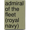 Admiral of the Fleet (Royal Navy) door Ronald Cohn