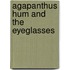 Agapanthus Hum and the Eyeglasses
