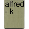 Alfred - K door Albrecht Von Haller