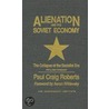 Alienation And The Soviet Economy by Paul C. Roberts