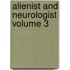 Alienist and Neurologist Volume 3 door Onbekend