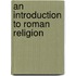 An Introduction To Roman Religion