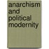 Anarchism and Political Modernity