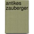 Antikes Zauberger