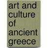 Art And Culture Of Ancient Greece door Matilde Bardi