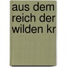 Aus dem Reich der wilden Kr door Christina Mann