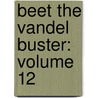 Beet the Vandel Buster: Volume 12 by Riku Sanju
