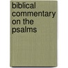 Biblical Commentary on the Psalms by Franz Delitzsch