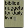 Biblical Nuggets For Daily Living door Paula Ehrmann
