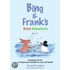 Bing and Frank's Great Adventures