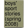 Boys' Sport Stories (Spring 2008) door Jake Maddox