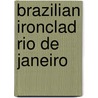 Brazilian Ironclad Rio De Janeiro door Ronald Cohn