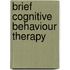 Brief Cognitive Behaviour Therapy