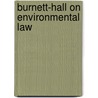 Burnett-Hall on Environmental Law by Richard Burnett-Hall