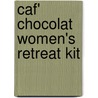 Caf' Chocolat Women's Retreat Kit by Group