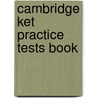 Cambridge Ket Practice Tests Book door Zaphiropoulos