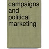 Campaigns And Political Marketing by Wayne P. Steger