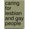 Caring for Lesbian and Gay People door Cathy Risdon