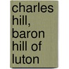 Charles Hill, Baron Hill of Luton door Ronald Cohn