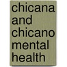 Chicana and Chicano Mental Health door Yvette G. Flores