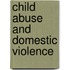Child Abuse And Domestic Violence
