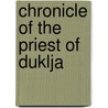 Chronicle of the Priest of Duklja door Ronald Cohn