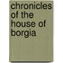 Chronicles Of The House Of Borgia