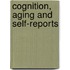 Cognition, Aging and Self-Reports