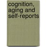 Cognition, Aging and Self-Reports door Seymour Sudman