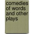 Comedies Of Words And Other Plays
