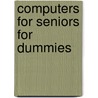 Computers for Seniors For Dummies by Nancy C. Muir
