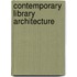 Contemporary Library Architecture