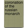 Coronation of the Russian Monarch by Ronald Cohn