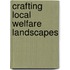 Crafting Local Welfare Landscapes