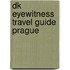 Dk Eyewitness Travel Guide Prague