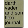 Darth Vader and Son Flexi Journal by Jeffrey Brown