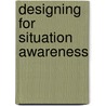 Designing for Situation Awareness door Mica Endsley