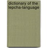Dictionary of the Lepcha-Language by Mainwaring George Byres 1825-1893