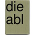 Die Abl