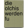 Die Olchis werden Fu door Erhard Dietl