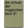 Die Schule der magischen Tiere 01 by Margit Auer