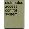 Distributed Access Control System door Ronald Cohn